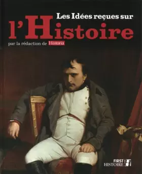 Couverture du produit · Les Idées reçues sur l'Histoire