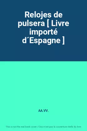 Couverture du produit · Relojes de pulsera [ Livre importé d´Espagne ]