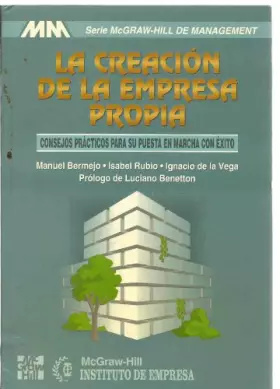 Couverture du produit · CREACIÓN DE LA EMPRESA PROPIA, LA. CONSEJOS PRÁCTICOS PARA SU PUESTA EN MARCHA CON ÉXITO.