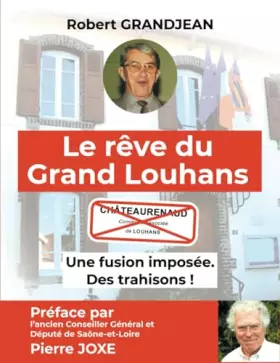 Couverture du produit · Le rêve du Grand Louhans: Une fusion imposée. Des trahisons !