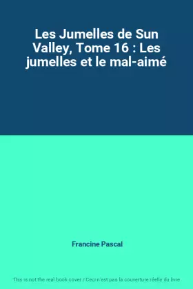 Couverture du produit · Les Jumelles de Sun Valley, Tome 16 : Les jumelles et le mal-aimé