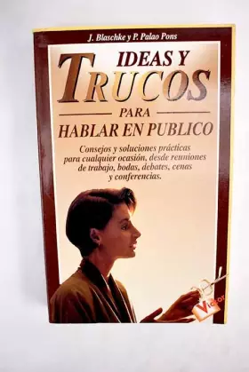 Couverture du produit · Ideas Y Trucos Para Hablar En Publico/ Practical Ideas for Public Speaking