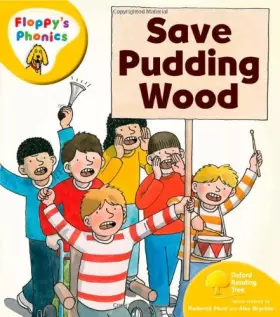 Couverture du produit · Oxford Reading Tree: Level 5: Floppy's Phonics: Save Pudding Wood