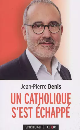 Couverture du produit · Un catholique s'est échappé