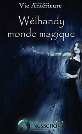 Couverture du produit · Vie antérieure - Wélhandy monde magique