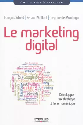 Couverture du produit · Le marketing digital: développer sa stratégie à l'ère numérique.
