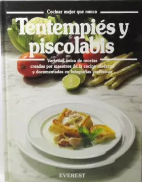 Couverture du produit · Tentempiés y piscolabis: Variedad única de recetas creadas por maestros de la cocina modrna y documentadas en fotografías exclu