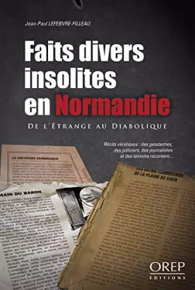 Couverture du produit · Faits divers insolites en Normandie - de l'étrange au diabolique