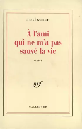 Couverture du produit · A l'ami qui ne m'a pas sauvé la vie