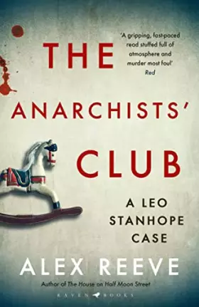 Couverture du produit · The Anarchists' Club: A Leo Stanhope Case