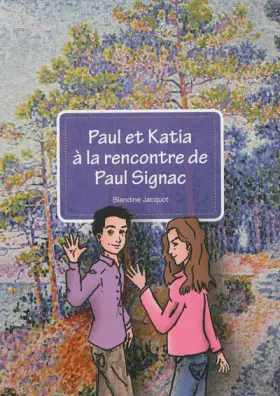 Couverture du produit · Paul et Katia a la Rencontre de Paul Signac