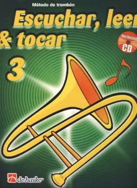 Couverture du produit · Escuchar, Leer & Tocar 3 trombón
