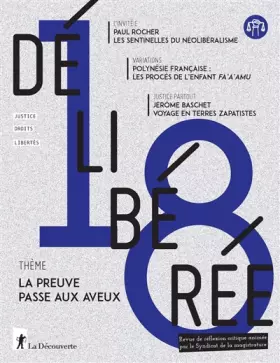 Couverture du produit · Délibérée N° 18: La preuve passe aux aveux