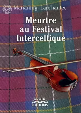 Couverture du produit · Meurtre au Festival Interceltique
