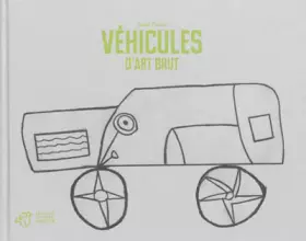Couverture du produit · Véhicules d'art brut