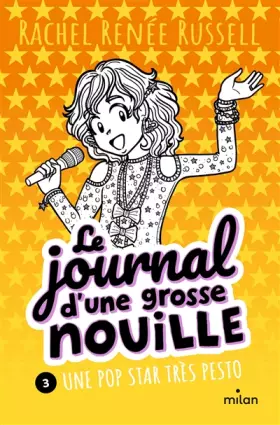 Couverture du produit · Le journal d'une grosse nouille, Tome 03: Une pop star très pesto