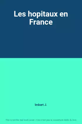 Couverture du produit · Les hopitaux en France