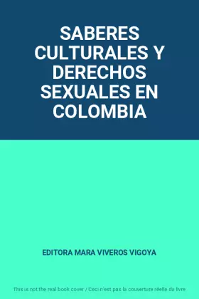 Couverture du produit · SABERES CULTURALES Y DERECHOS SEXUALES EN COLOMBIA