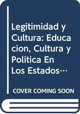 Couverture du produit · Legitimidad y cultura. Educación, cultura y política en los Estados Unidos de Colombia, 1863-1886.