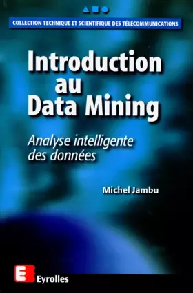 Couverture du produit · INTRODUCTION AU DATA MINING. Analyse intelligente des données