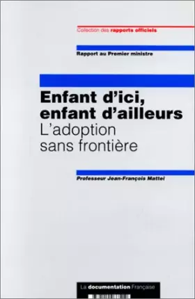 Couverture du produit · Rapport : enfant d'ici, enfant d'ailleurs. : L'adoption sans frontière