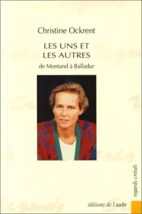 Couverture du produit · Les uns et les autres : De Montand à Balladur