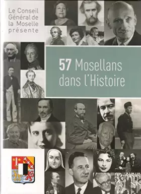 Couverture du produit · 57 mosellans dans l'histoire