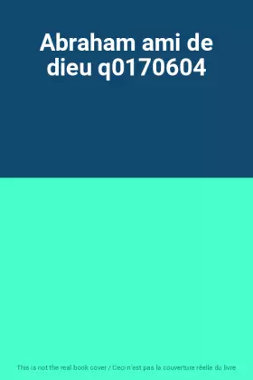Couverture du produit · Abraham ami de dieu q0170604
