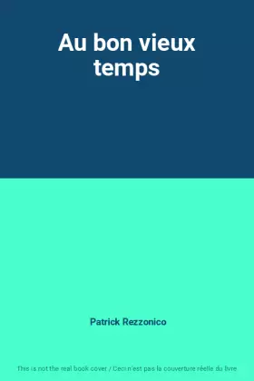 Couverture du produit · Au bon vieux temps