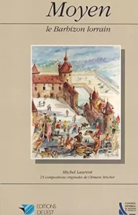 Couverture du produit · Moyen, le Barbizon lorrain