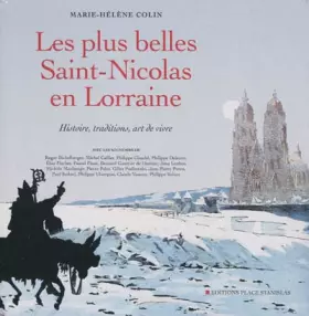 Couverture du produit · Les plus belles Saint-Nicolas en Lorraine : Histoire, traditions, art de vivre