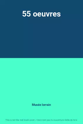 Couverture du produit · 55 oeuvres