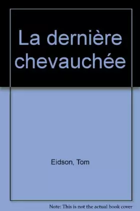 Couverture du produit · La dernière chevauchée