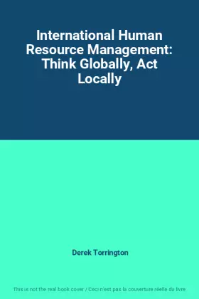 Couverture du produit · International Human Resource Management: Think Globally, Act Locally