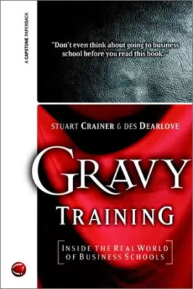 Couverture du produit · Gravy Training: Inside the Shadowy World of Business Schools