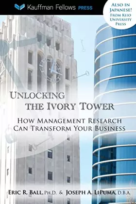 Couverture du produit · Unlocking the Ivory Tower: How Management Research Can Transform Your Business