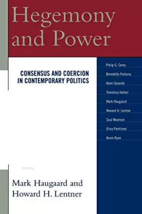 Couverture du produit · Hegemony and Power: Consensus and Coercion in Contemporary Politics