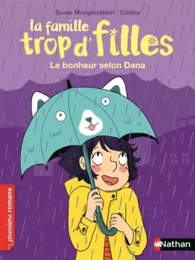 Couverture du produit · La famille trop d'filles : Le bonheur selon Dana - Dès 7 ans