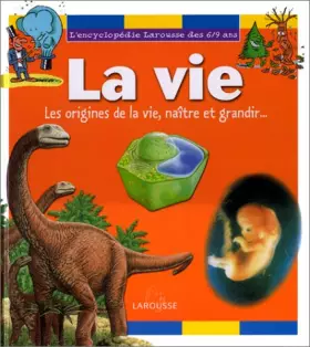 Couverture du produit · La Vie : Les Origines de la vie, naître et grandir...