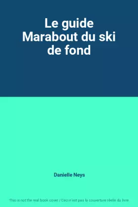 Couverture du produit · Le guide Marabout du ski de fond