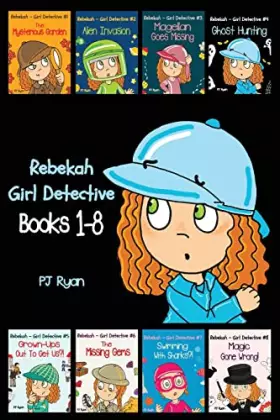 Couverture du produit · Rebekah - Girl Detective Books 1-8: Fun Short Story Mysteries for Children Ages 9-12 (The Mysterious Garden, Alien Invasion, Ma