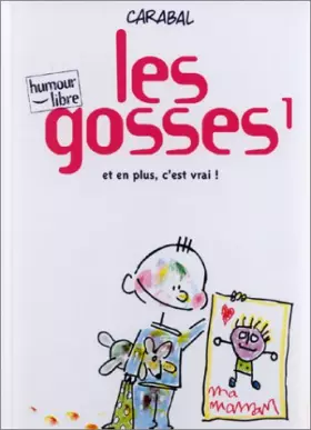 Couverture du produit · Les Gosses, tome 1 : Et en plus, c'est vrai !