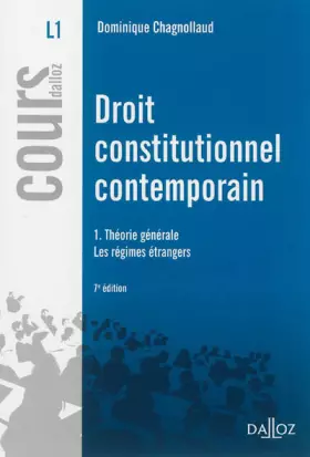 Couverture du produit · Droit constitutionnel contemporain 1. Théorie générale - Les régimes étrangers - 7e éd.: Théorie générale - Les régimes étrange
