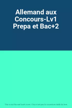 Couverture du produit · Allemand aux Concours-Lv1 Prepa et Bac+2