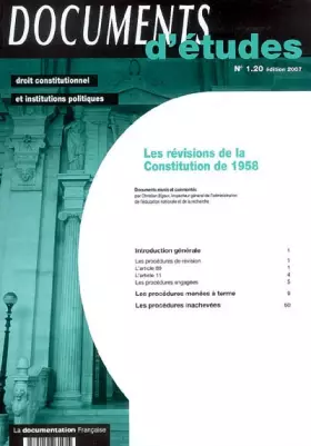 Couverture du produit · Les révisions de la Constitution de 1958 - Document d'Etudes n° 1.20 - édition 2007
