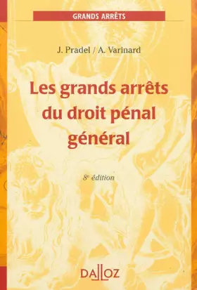 Couverture du produit · Les grands arrêts du droit pénal général - 8e éd.