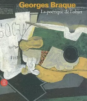Couverture du produit · Braque. la poetique de l'objet