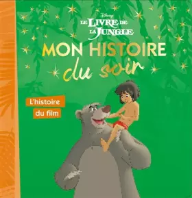 Couverture du produit · LE LIVRE DE LA JUNGLE - Mon Histoire du Soir [tout carton]