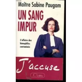 Couverture du produit · Un Sang impur : L'Affaire des hémophiles contaminés