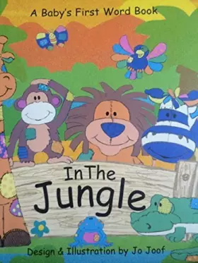 Couverture du produit · A Baby'S First Word Book : In The Jungle
